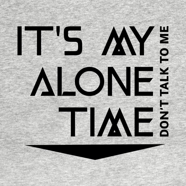 It's My Alone Time by ILT87